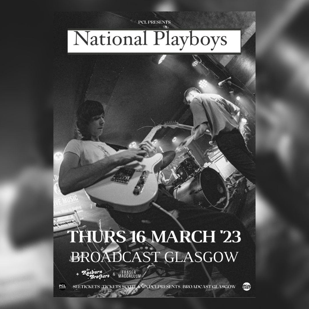 Broadcast » Blog Archive » National Playboys + The Raeburn Brothers